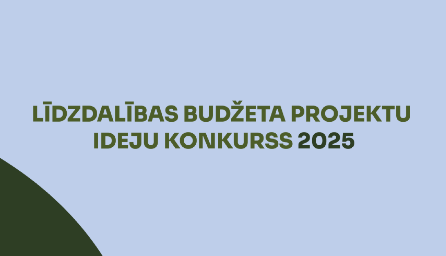 Līdzdalības budžeta konkurss 2025